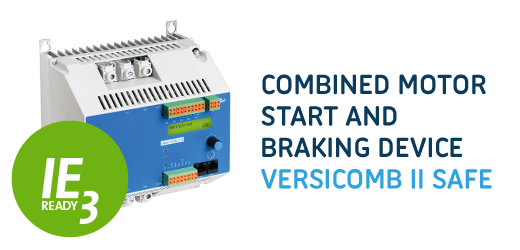 New generation of the soft starter and braking equipment combination VersiComb II Safe: thermal protection for the motor and more flexible installation for a great number of IE1 to IE3 motors