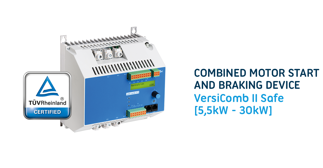 TÜV certification for VersiComb II Safe soft starter and braking device combination: Safety function requirements are 100% fulfilled