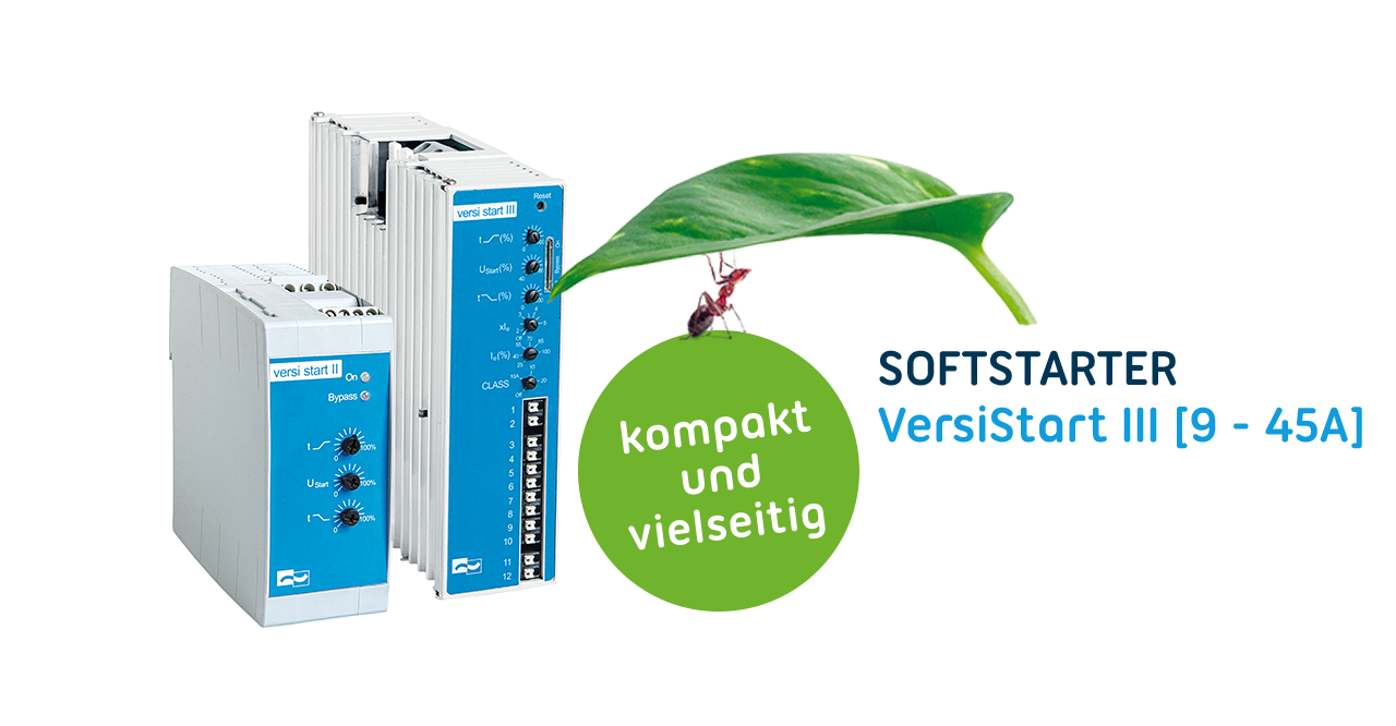 Softstarter VersiStart III (9 - 45A) – das kompakteste dreiphasengesteuerte Sanftanlaufgerät